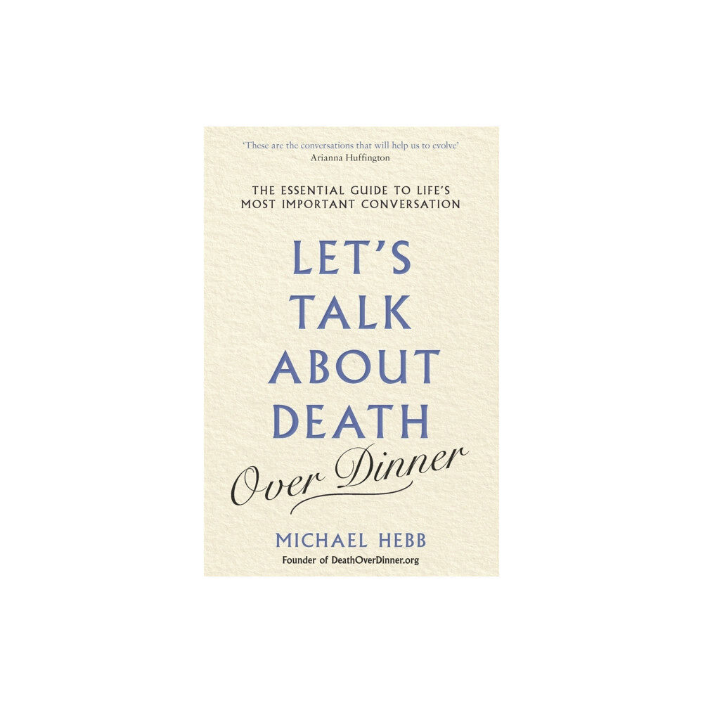 Orion Publishing Co Let's Talk about Death (over Dinner) (häftad, eng)