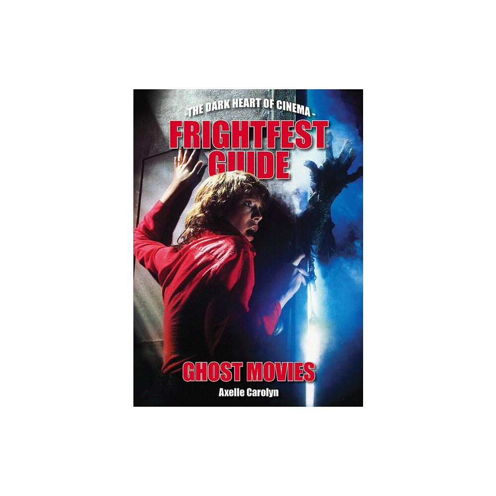 FAB Press The Frightfest Guide to Ghost Movies (häftad, eng)
