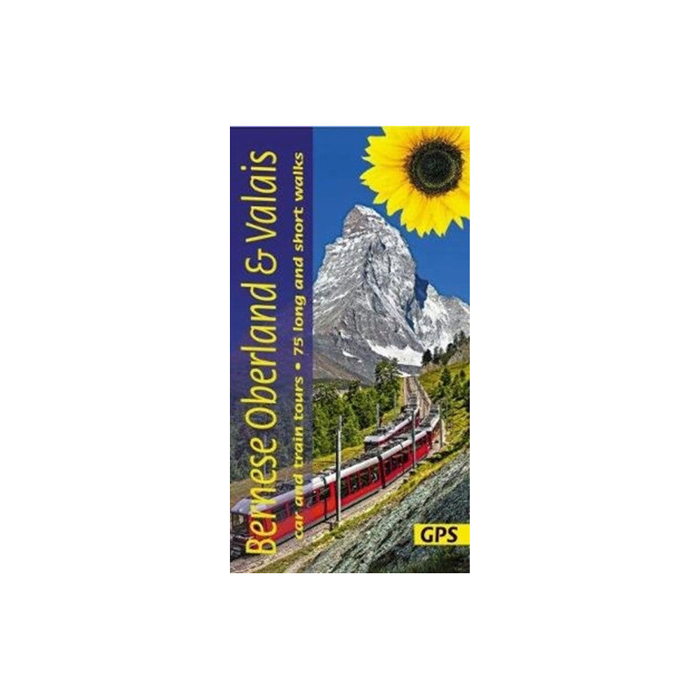 Sunflower Books Bernese Oberland and Valais Sunflower Walking Guide (häftad, eng)