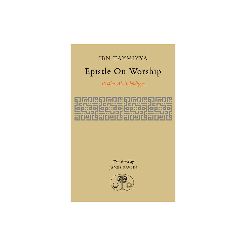 The Islamic Texts Society Epistle on Worship (häftad, eng)