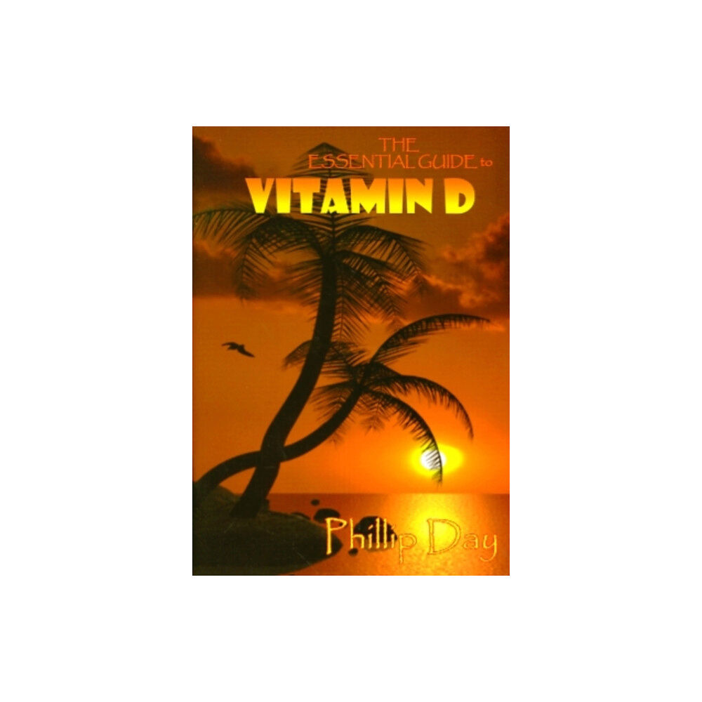 Credence Publications The Essential Guide to Vitamin D (häftad, eng)