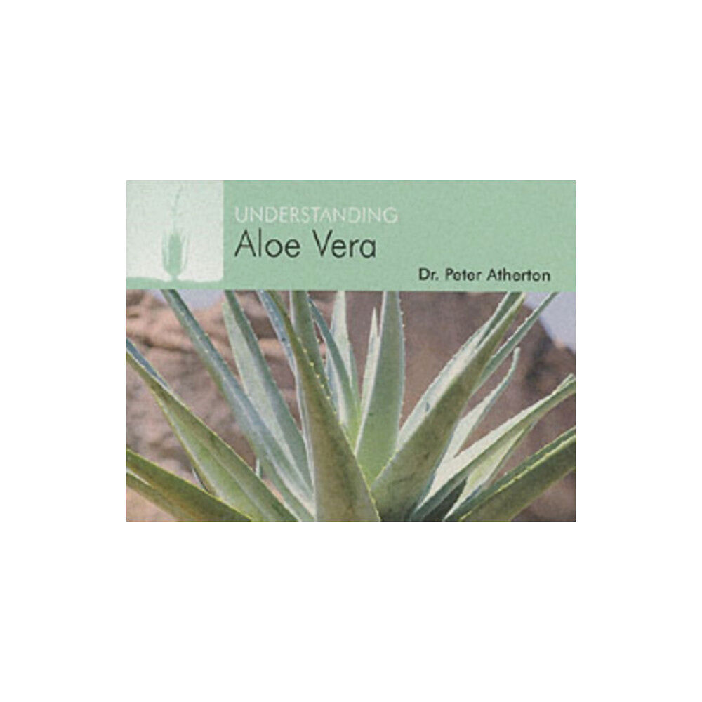 Corpus Publishing Limited Understanding Aloe Vera (häftad, eng)
