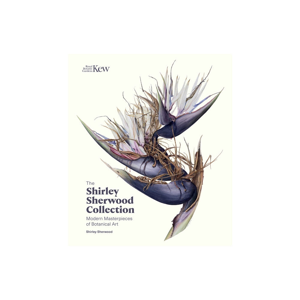 Royal Botanic Gardens The Shirley Sherwood Collection (inbunden, eng)