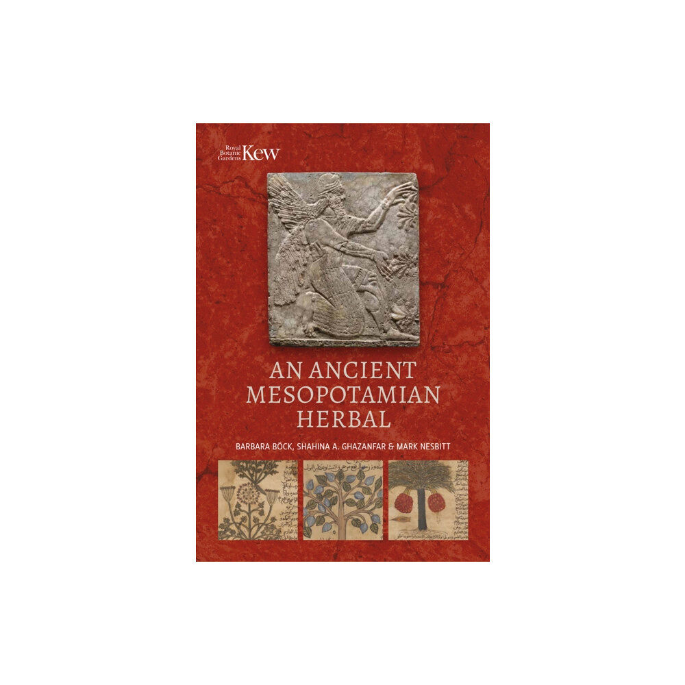 Royal Botanic Gardens An Ancient Mesopotamian Herbal (inbunden, eng)