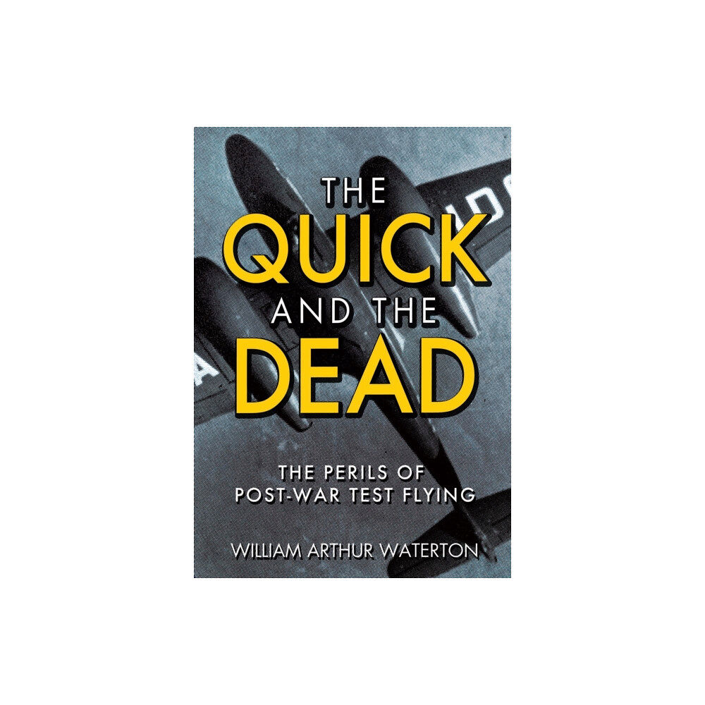Grub Street Publishing The Quick and the Dead (inbunden, eng)