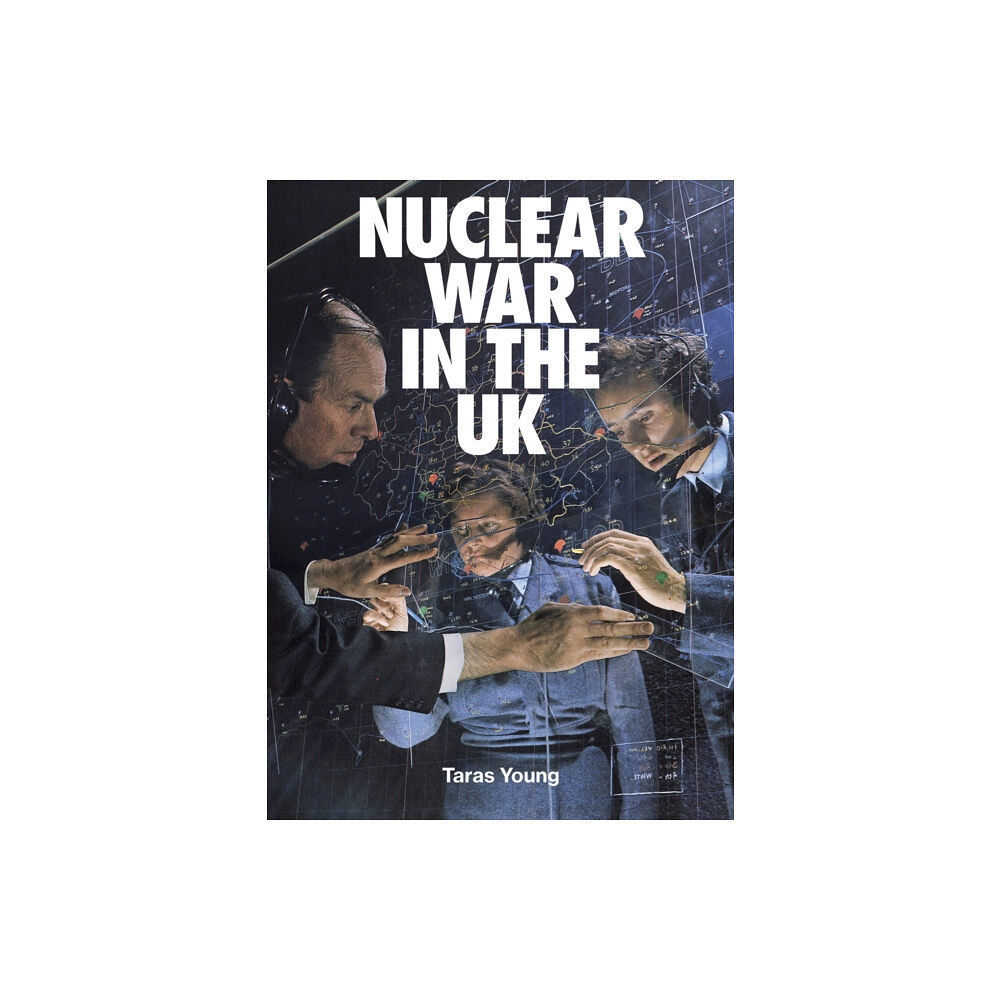 Four Corners Books Nuclear War In The UK (inbunden, eng)