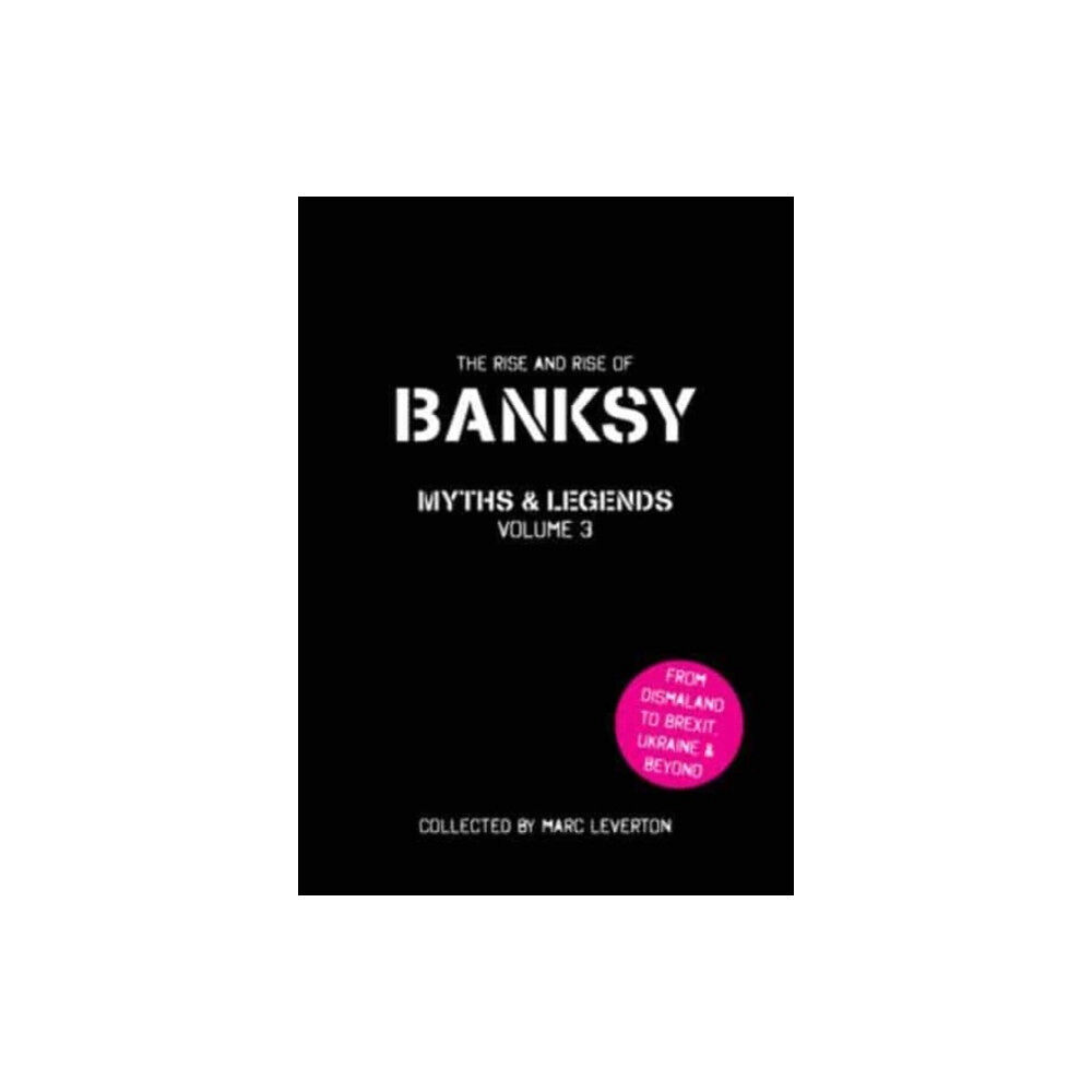 Pro-Actif Communications Banksy Myths and Legends Volume 3 (häftad, eng)
