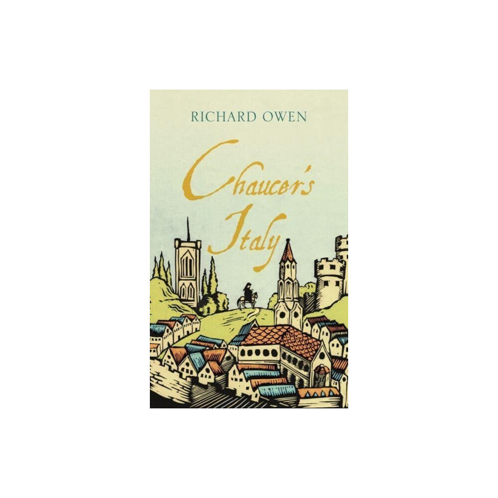 Haus Publishing Chaucer's Italy (inbunden, eng)