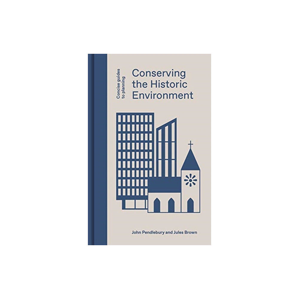 Lund Humphries Publishers Ltd Conserving the Historic Environment (inbunden, eng)
