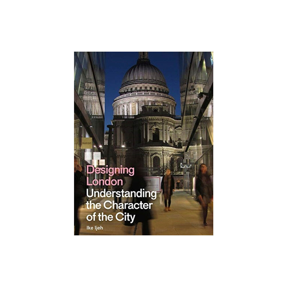 Lund Humphries Publishers Ltd Designing London (inbunden, eng)