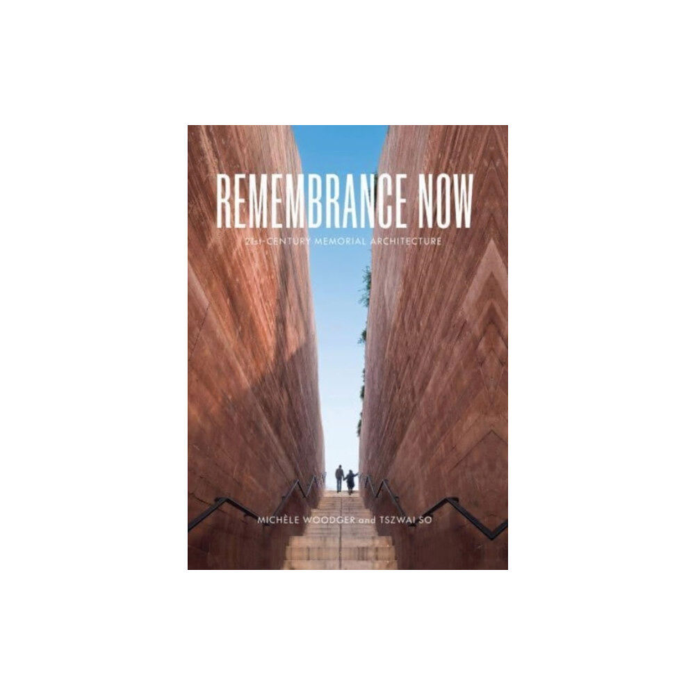 Lund Humphries Publishers Ltd Remembrance Now (inbunden, eng)