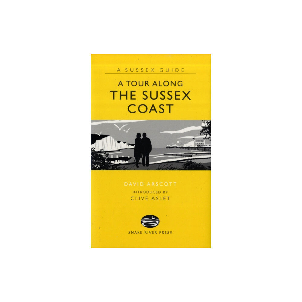 Anness publishing A Tour Along the Sussex Coast (inbunden, eng)