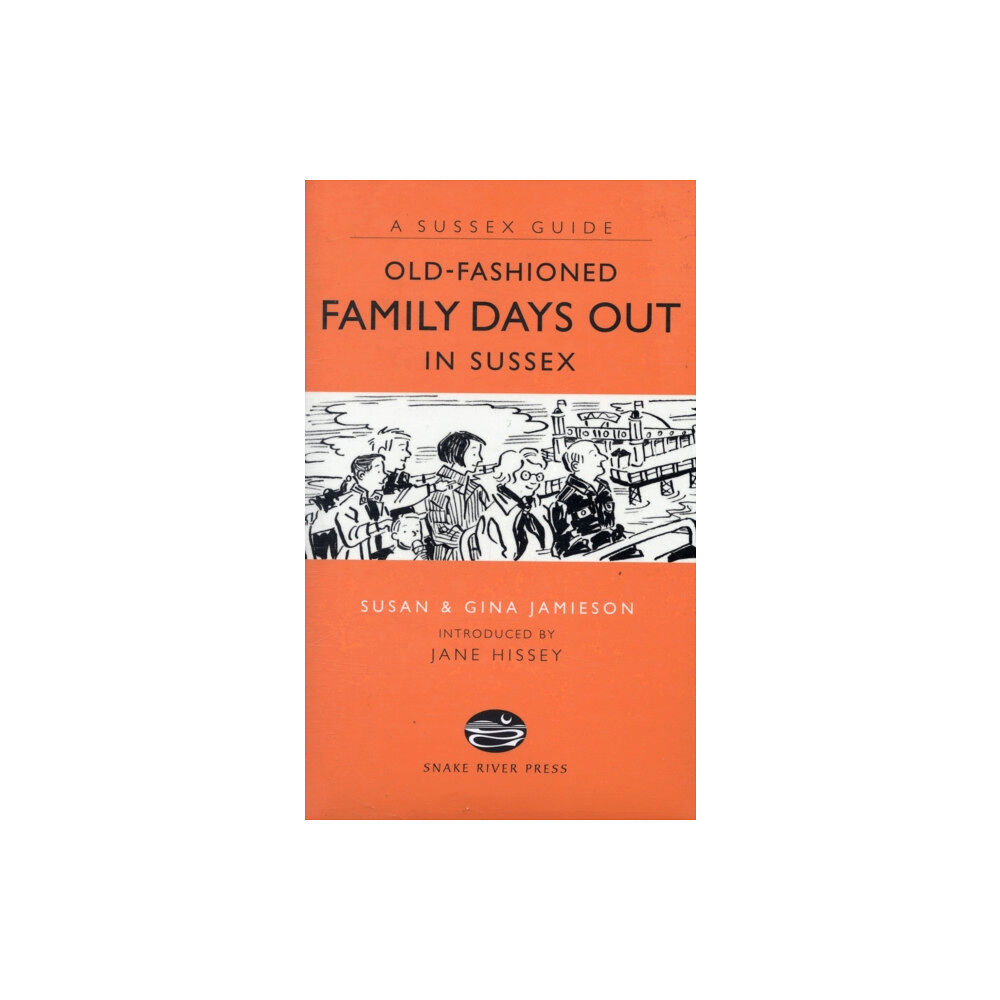 Anness publishing Old Fashioned Family Days Out in Sussex (inbunden, eng)