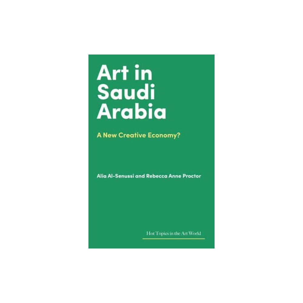 Lund Humphries Publishers Ltd Art in Saudi Arabia (inbunden, eng)