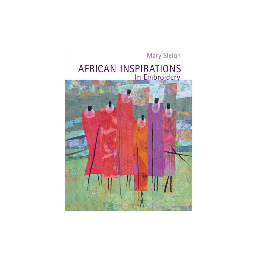 Batsford African Inspirations in Embroidery (häftad, eng)