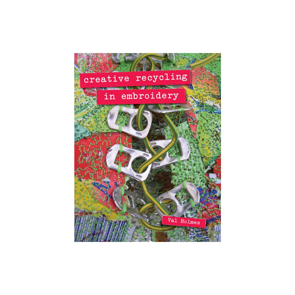 Batsford Creative Recycling in Embroidery (häftad, eng)