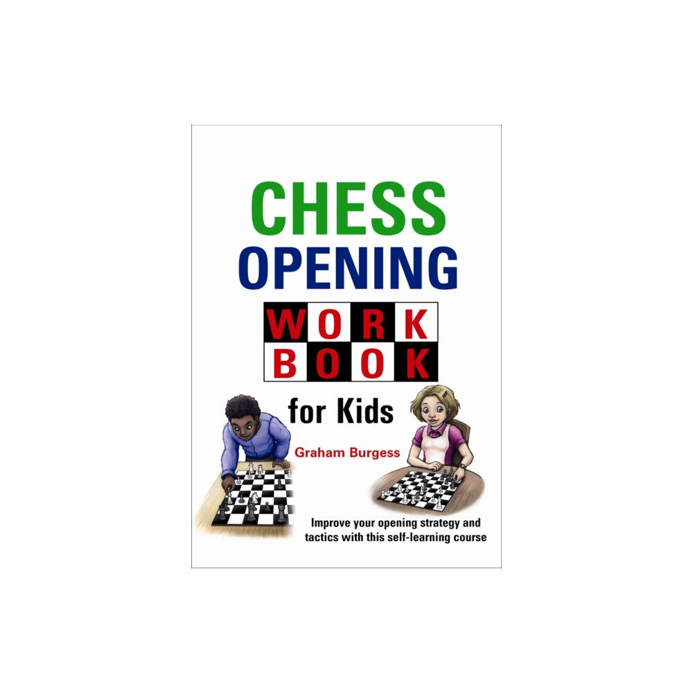 Gambit Publications Ltd Chess Opening Workbook for Kids (inbunden, eng)