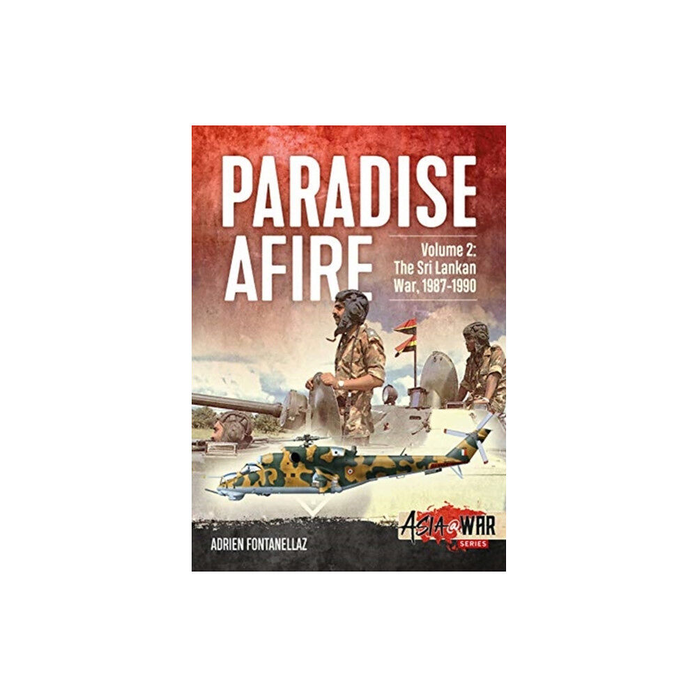 Helion & Company Paradise Afire: The Sri Lankan War (häftad, eng)
