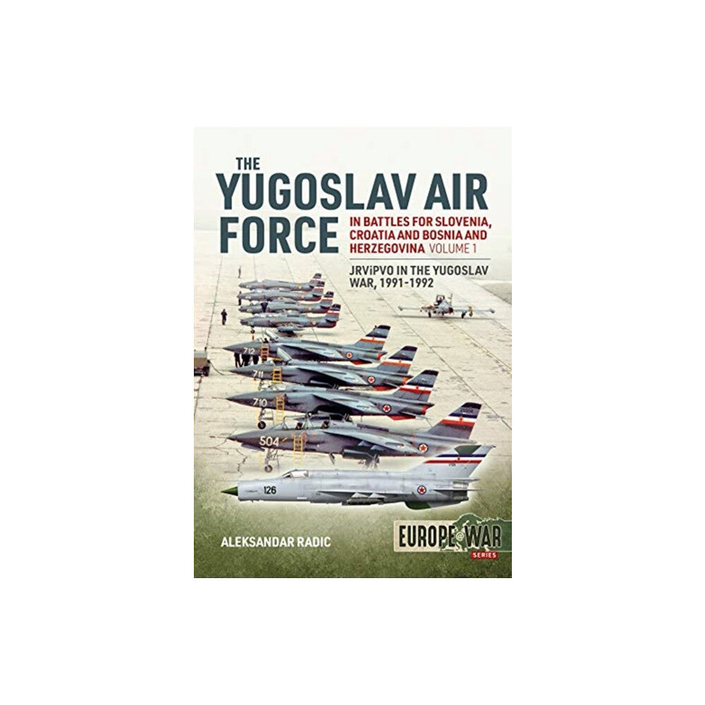 Helion & Company The Yugoslav Air Force Volume 1 (häftad, eng)
