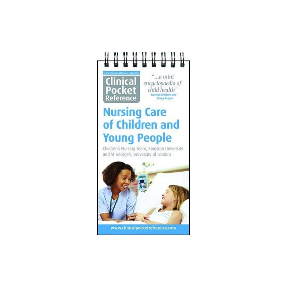 Clinical Pocket Reference Clinical Pocket Reference Nursing Care of Children and Young People (bok, spiral, eng)