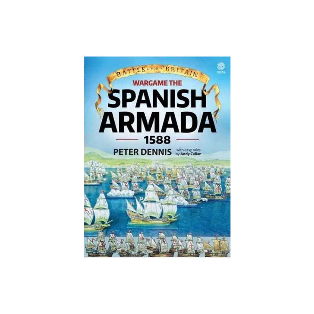 Helion & Company Wargame - The Spanish Armada 1588 (häftad, eng)