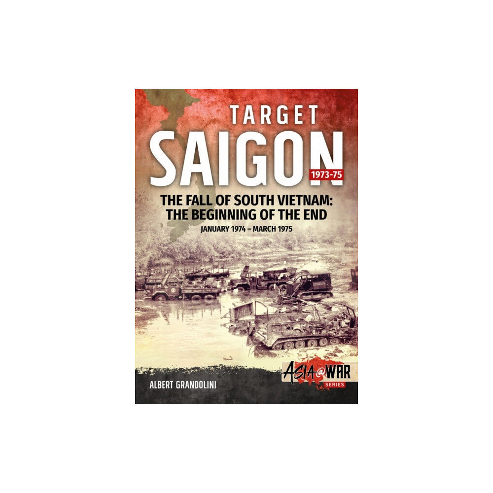Helion & Company Target Saigon 1973-75 (häftad, eng)