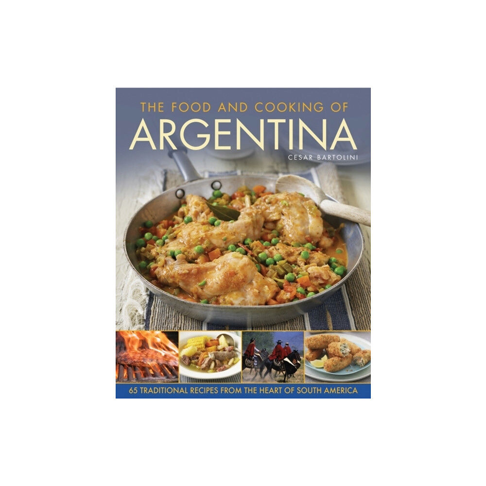 Anness publishing Food and Cooking of Argentina (inbunden, eng)