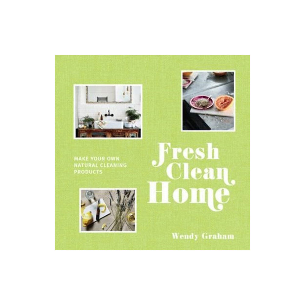 HarperCollins Publishers Fresh Clean Home (inbunden, eng)