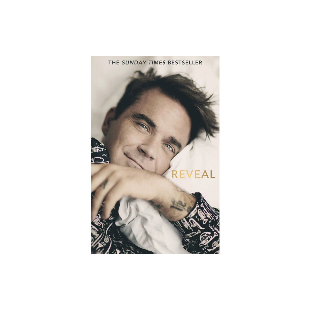 Bonnier Books Ltd Reveal: Robbie Williams - As close as you can get to the man behind the Better Man film (häftad, eng)