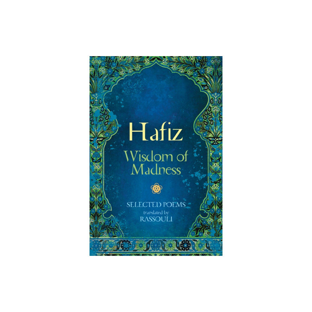 Blue Angel Gallery Hafiz: Wisdom of Madness (häftad, eng)