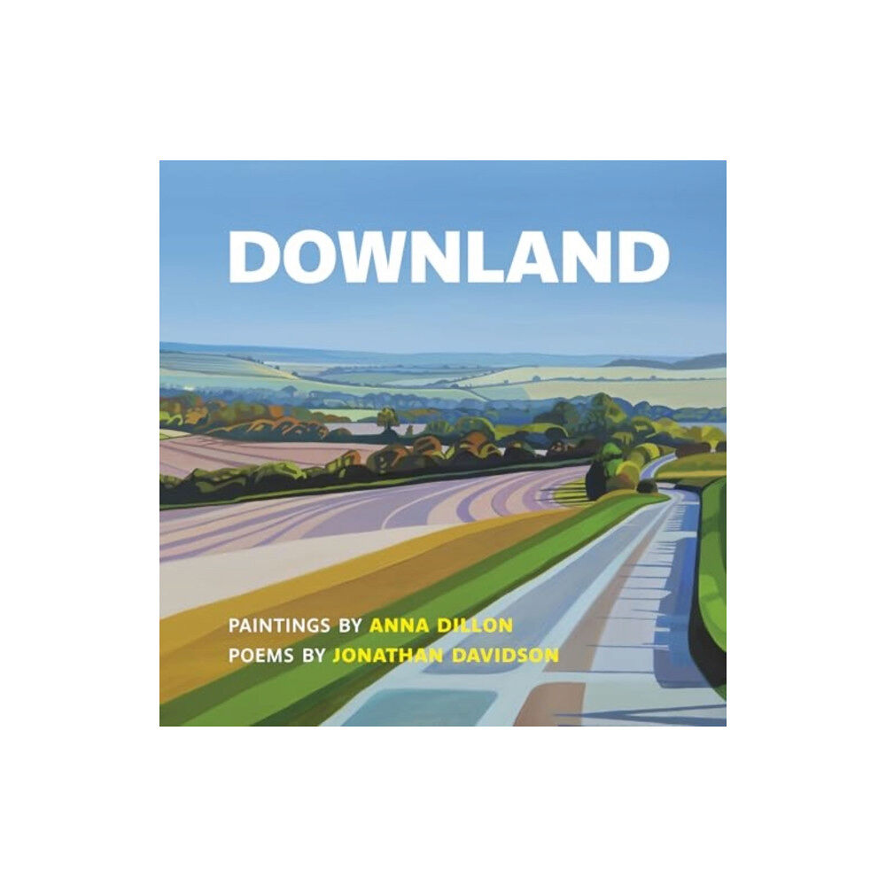 Two Rivers Press Downland: Paintings by Anna Dillon, Poems by Jonathan Davidson (häftad, eng)