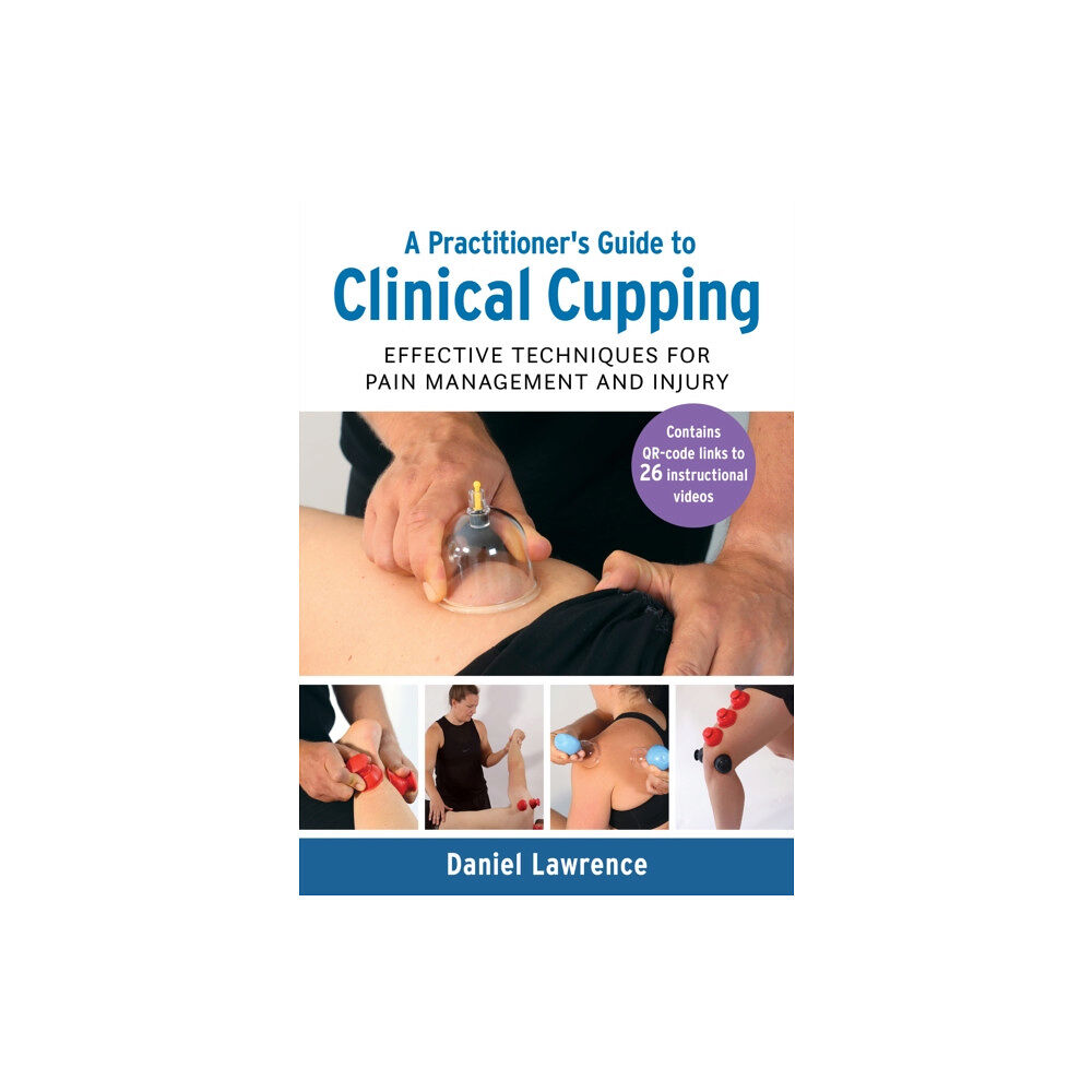 Lotus Publishing Limited A Practitioner's Guide to Clinical Cupping (häftad, eng)