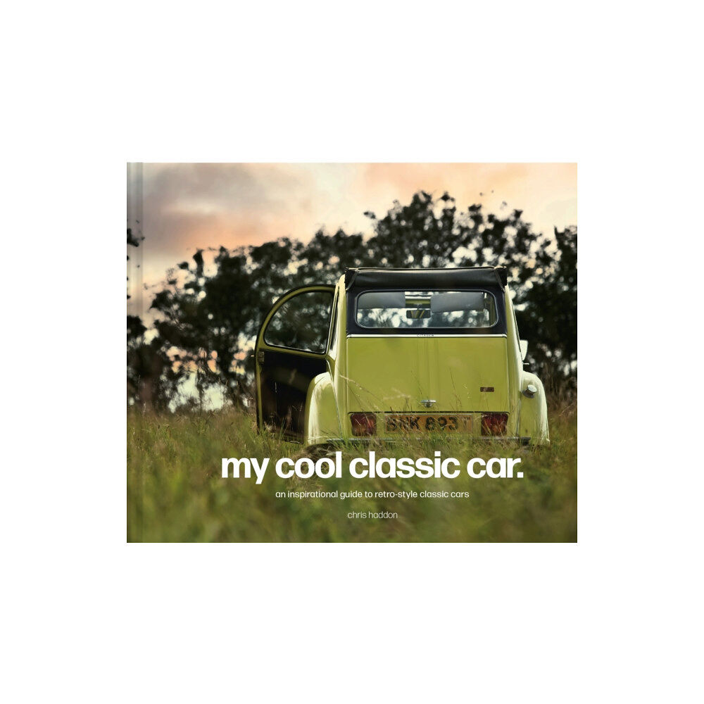 HarperCollins Publishers My Cool Classic Car (inbunden, eng)