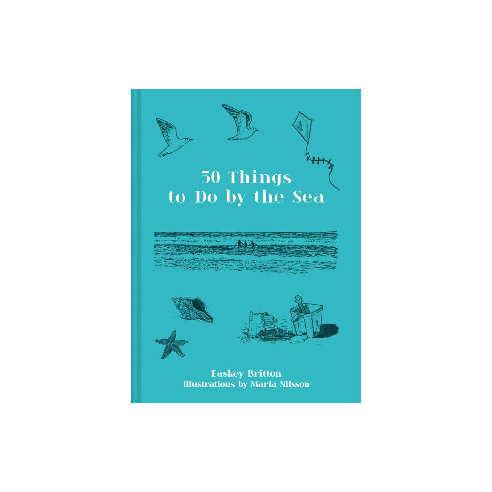 HarperCollins Publishers Fifty Things to Do by the Sea (inbunden, eng)
