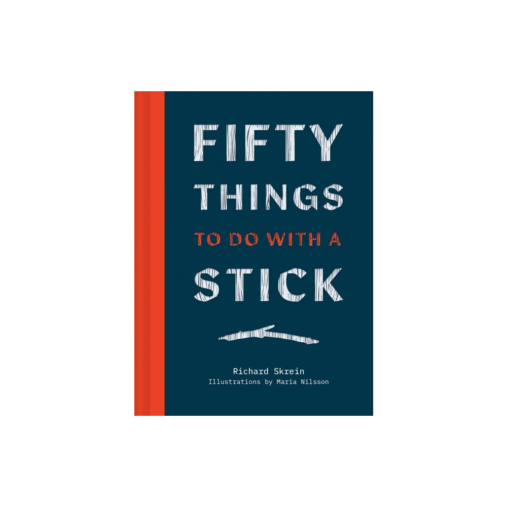 HarperCollins Publishers Fifty Things to Do with a Stick (inbunden, eng)
