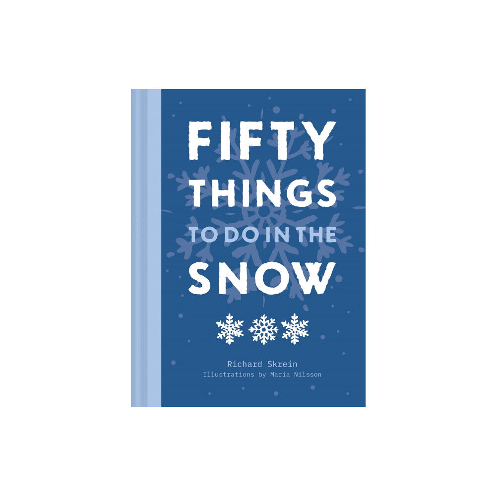 HarperCollins Publishers Fifty Things to Do in the Snow (inbunden, eng)