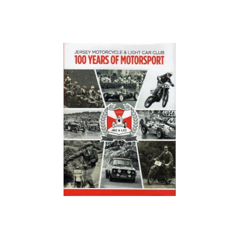 ELSP JERSEY MOTORCYCLE & LIGHT CAR CLUB 100 YEARS OF MOTORSPORT (häftad, eng)
