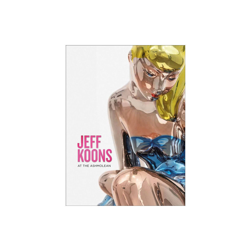 Ashmolean Museum Jeff Koons (häftad, eng)