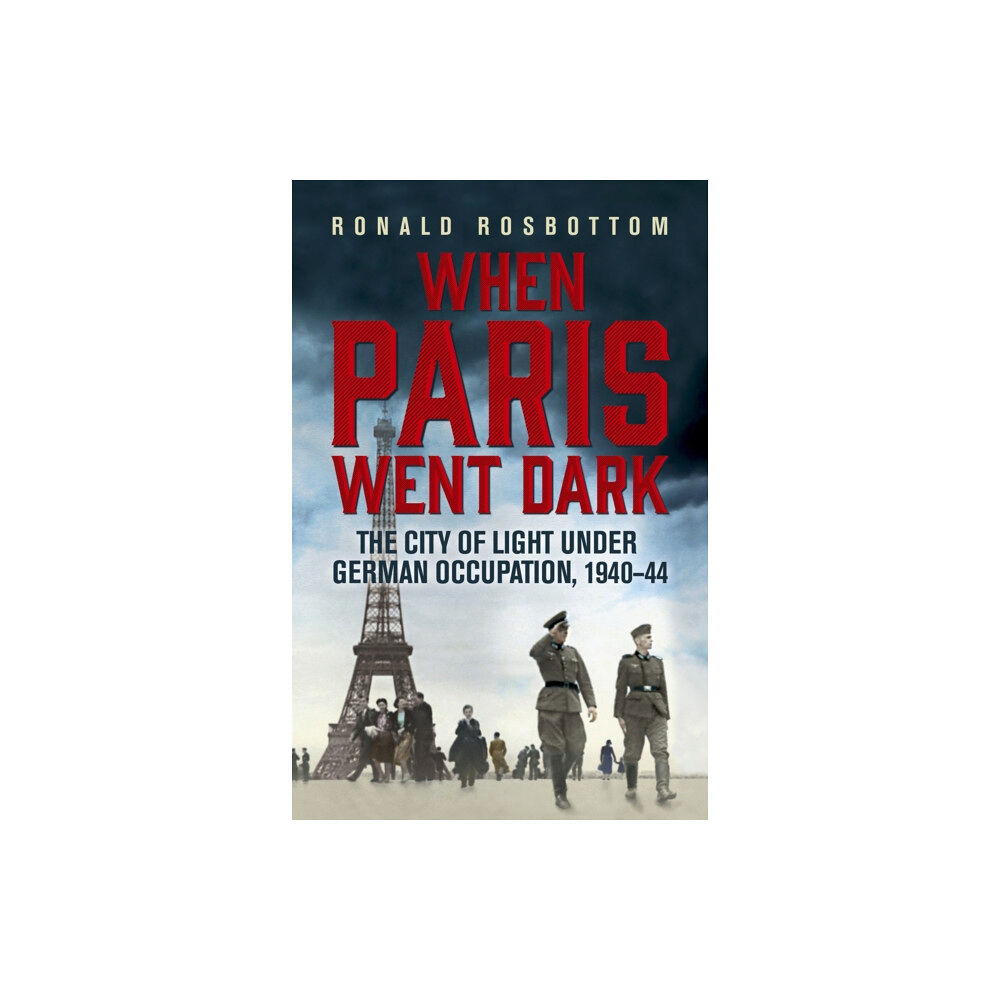 John Murray Press When Paris Went Dark (häftad, eng)