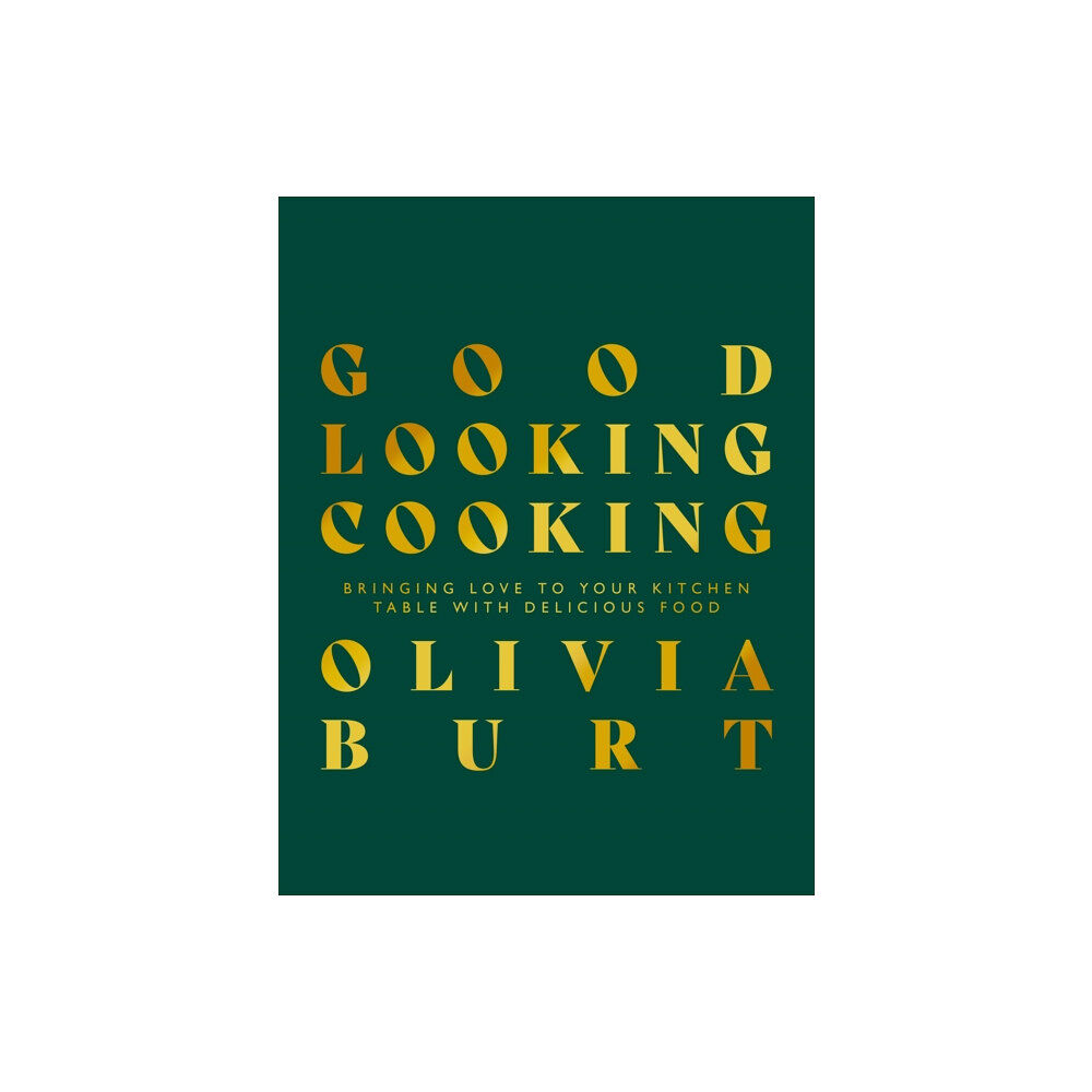 Meze Publishing Good Looking Cooking (inbunden, eng)