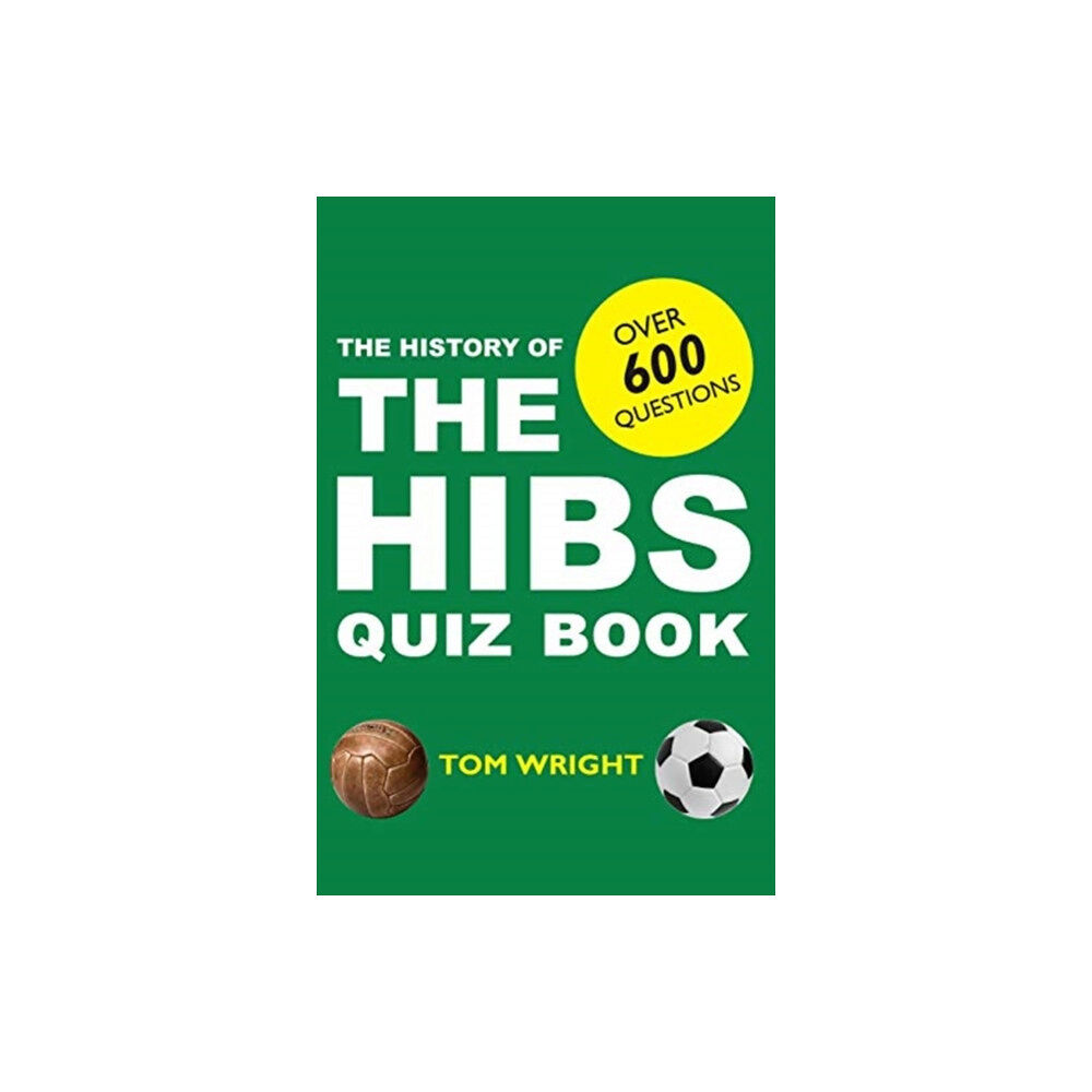 Luath Press Ltd The History of the Hibs Quiz Book (häftad, eng)