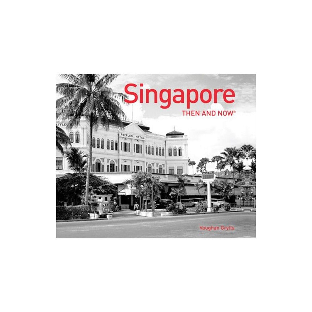 HarperCollins Publishers Singapore Then and Now® (inbunden, eng)
