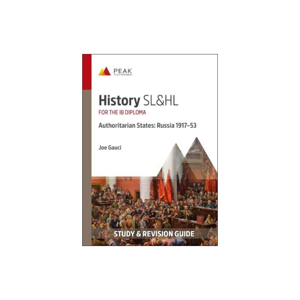 Peak Study Resources Ltd History SL&HL Authoritarian States: Russia (1917–53) (häftad, eng)