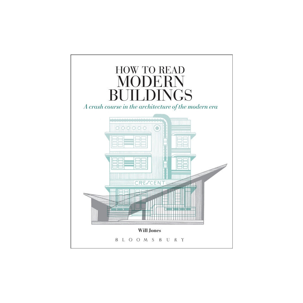 Bloomsbury Publishing PLC How to Read Modern Buildings (häftad, eng)