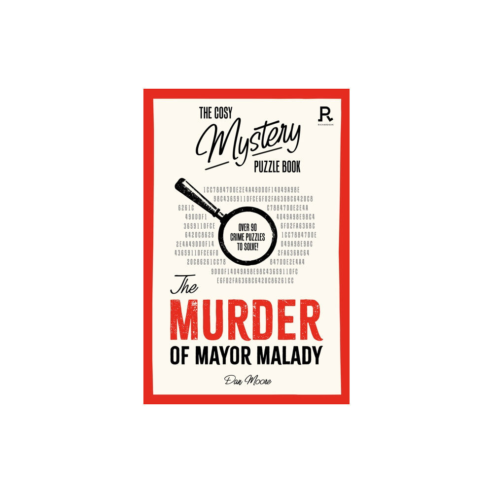 Richardson Publishing The Cosy Mystery Puzzle Book - The Murder of Mayor Malady (häftad, eng)