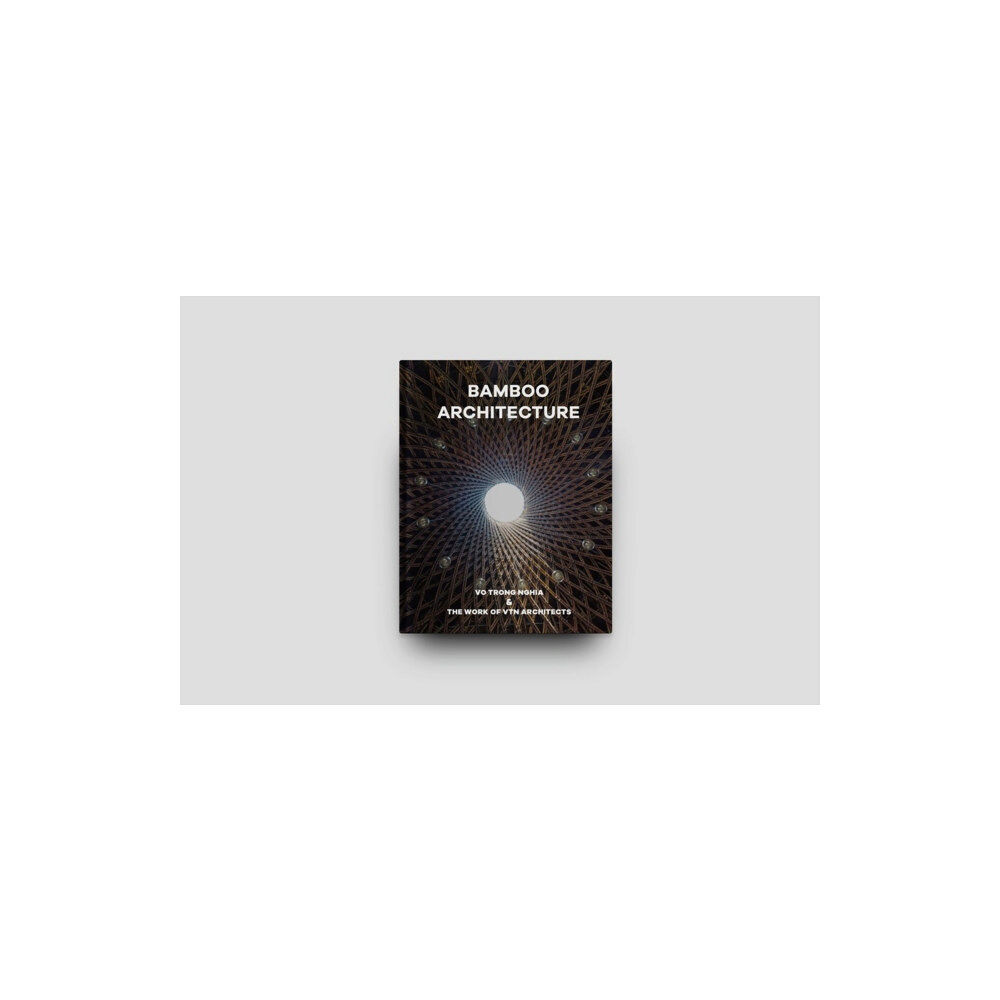 Oscar Riera Ojeda Publishers Limited Bamboo Architecture (inbunden, eng)