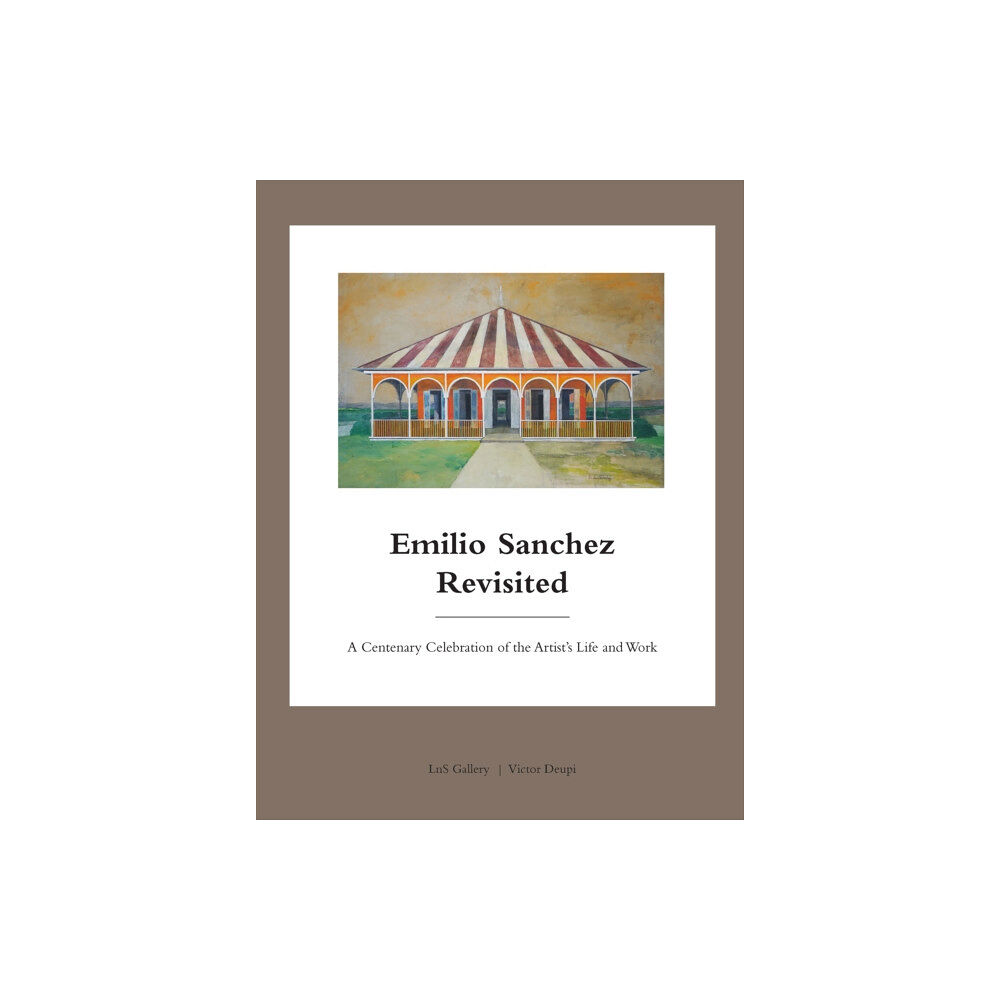 Oscar Riera Ojeda Publishers Limited Emilio Sanchez Revisited (inbunden, eng)