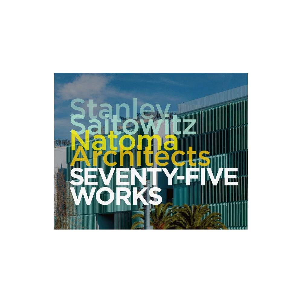 Oscar Riera Ojeda Publishers Limited Stanley Saitowitz / Natoma Architects (inbunden, eng)