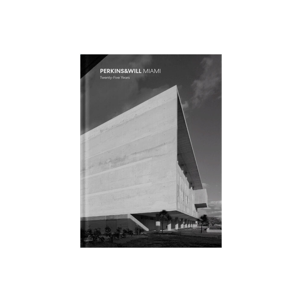 Oscar Riera Ojeda Publishers Limited Perkins & Will Miami (inbunden, eng)