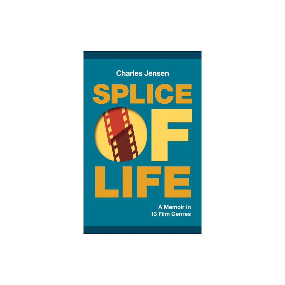 Santa Fe Writer's Project Splice of Life: A Memoir in 13 Film Genres (häftad, eng)